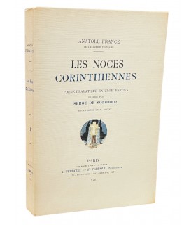 FRANCE (Anatole). Les Noces corinthiennes. Poème dramatique en trois parties, illustré par Serge de Solomko.