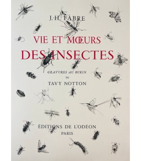 FABRE (Jean-Henri). Vie et moeurs des insectes. Gravures au burin de Tavy Notton.